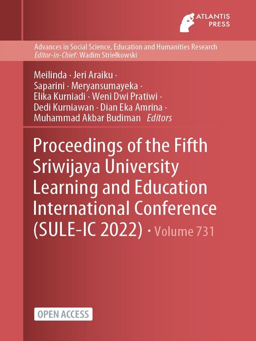 Title details for Proceedings of the Fifth Sriwijaya University Learning and Education International Conference (SULE-IC 2022) by Meilinda - Wait list